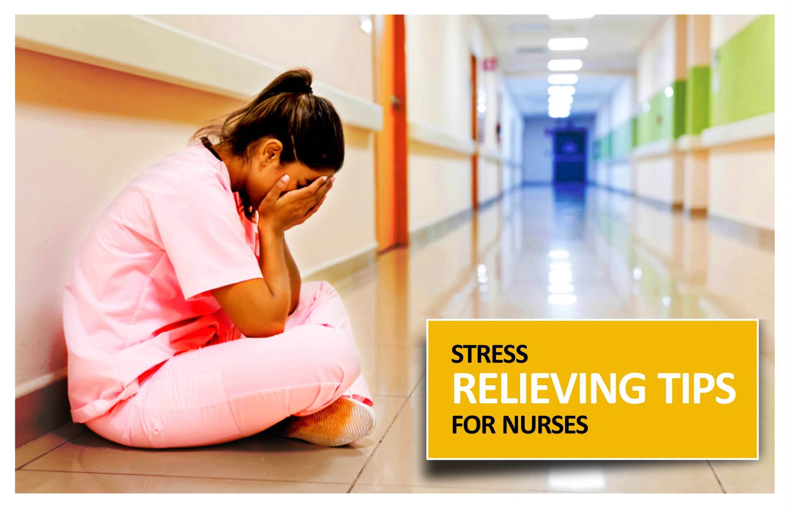 STRESS RELIEVING TIPS FOR NURSES