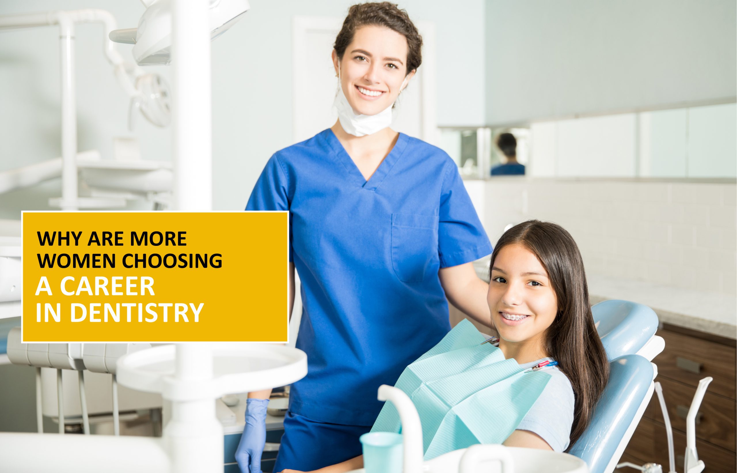 Why Are More Women Choosing A Career In Dentistry?