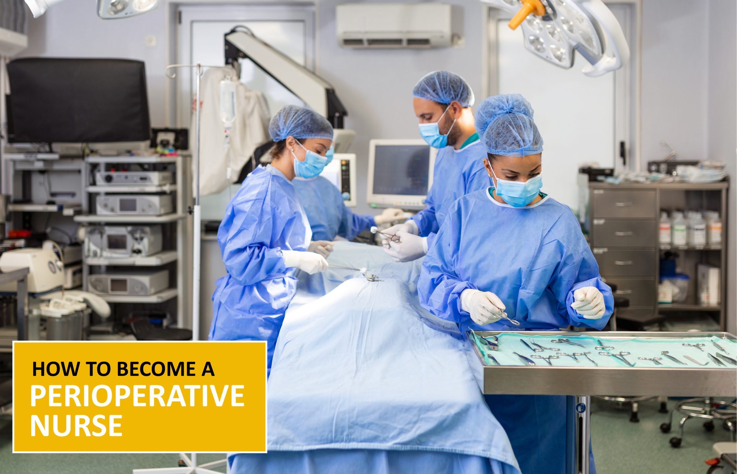 How To Become a Perioperative Nurse